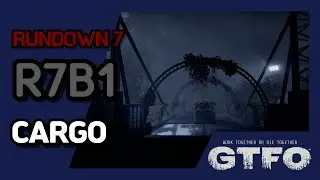 [GTFO/RUNDOWN 7]R7B1 : CARGO