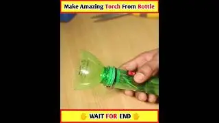 🔦😎 Make Amazing Night Torch From Bottle ll #shorts ll #ytshorts