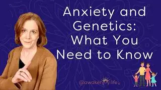 Is Anxiety Inherited?