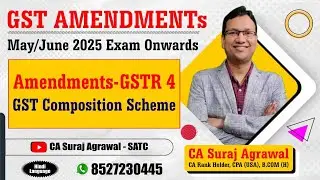 GST Amendment #1 | Composition Scheme Section 10 | Due date for GSTR 4 | CA Inter & CMA Inter