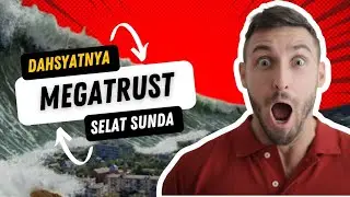 Dahsyatnya Megatrust | Selat Sunda Indonesia