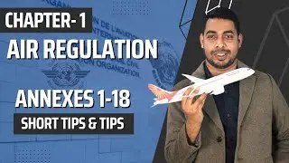 Chapter -1 AIR REGULATION  | What is Annexes 1 - 18 | Short Tricks & Tips to Remember all