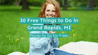 30 Free Things to Do in Grand Rapids, MI