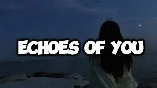 Echoes of You - A Heartfelt Piano Ballad About Love & Loss