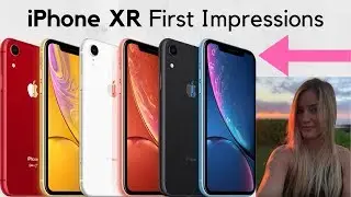 iPhone XR First Impressions -- Too Thicc?