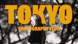 Tokyo Photography Vlog