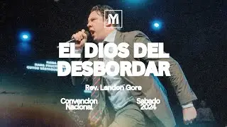 El Dios del Desbordar | Rev. Landon Gore | SEM Jovenes