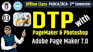 3 DTP Tutorial - PageMaker 7.0 सीखें |  Character, Paragraph, Styles, Color Palette | DCA, PGDCA