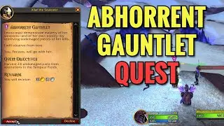Abhorrent Gauntlet Quest (WoW TWW)