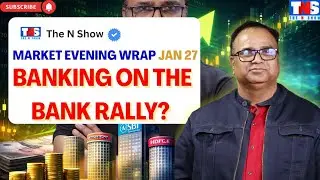 Banking on the Bank Rally? Nifty’s Last-Hour Surge Explained | Pre-Budget Market View | The N Show 