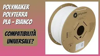 RECENSIONE (2026) : Polymaker PolyTerra PLA - Bianco. DETTAGLI