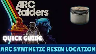 ARC RAIDERS - Where To Find Arc Synthetic Resin (Easy Guide & Tips)