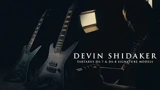 Devin Shidaker - Tartarus DS-7 & DS-8 Signature Guitars