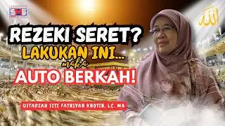 Rezeki Seret? Coba Rahasia Langit Ini! | Ustadzah Siti Fathiyah Khotib
