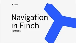 Navigating in Finch