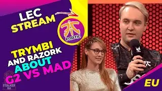 FNC Trymbi and Razork About G2 vs MADLIONS 🤔