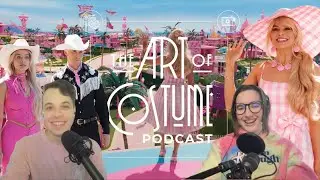 Barbie | The Art of Costume Podcast