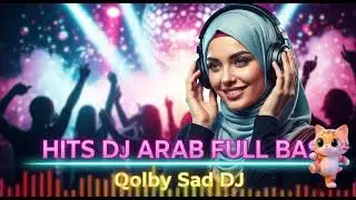 DJ Arabic Full Bass Viral 2025 |  Qolby Sad DJ