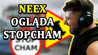 NEEX OGLĄDA STOPCHAM'A