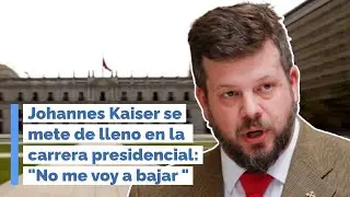 Johannes Kaiser se mete de lleno en la carrera presidencial: 