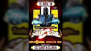 Dj Saucedo & Dar-k-engel Aniversario 2018 Parte 1 C.C. De Santa Clara