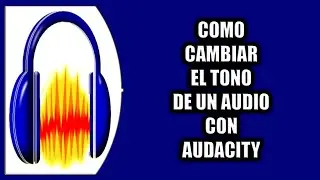 How to change the pitch of an audio file with Audacity