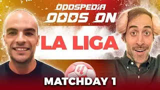 La Liga Predictions 2025/26 Matchday 1 | Best Football Betting Tips Today