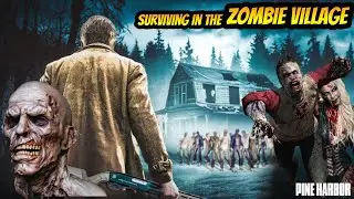Surviving In The ZOMBIE CITY - Pine Harbor Gameplay