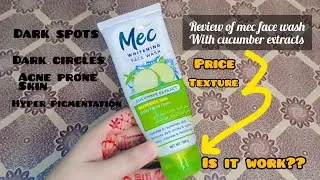 Mec whitening face wash with cucumber extracts