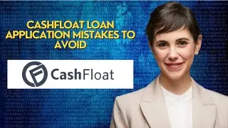 Cashfloat Loan Application Mistakes to Avoid
