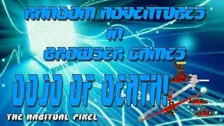 DOJO OF DEATH! - Random Adventures in Browser Gaming [2]