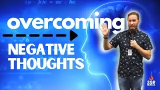 Overcoming Negative Thoughts