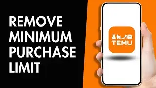 How to Remove Temu's Minimum Purchase Limit (BEST METHOD)