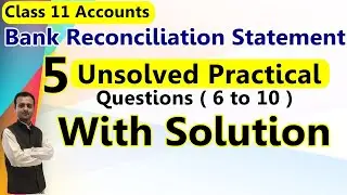 Bank Reconciliation Statement Class 11 Dk Goel, Solution of D.K. Goel, BRS Problems and Solutions