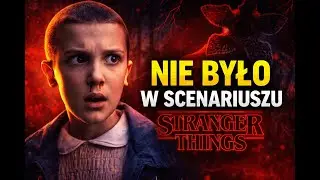 Stranger Things – sceny, których NIE było w scenariuszu