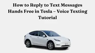 Как отвечать на текстовые сообщения без помощи рук в Tesla &mdash; руководство по голосовому обмену соо...