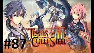 Let's Play Trails of Cold Steel 3 #87 - Chapter 4: Radiant Heimdallr