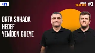 Galatasaray’da orta sahada rota yeniden Pape Gueye’e kırıldı | Ilgaz Çınar, Sinan Yılmaz | #3