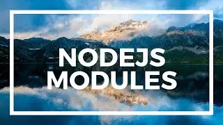 NodeJS For Beginners: Working With Modules