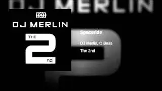 Dj Merlin & Dj C-Bass- Spaceride (Original Mix)
