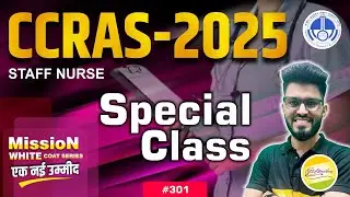 CCRAS-2025  STAFF NURSE  Special Class #301 by Ravi Sir