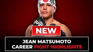 Jean Matsumoto Fight Highlights | Updated in 2025