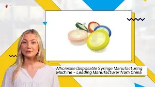 Wholesale Disposable Syringe Manufacturing Machine - Leading Manufacturer from China