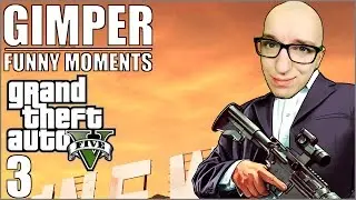 GIMPER Funny Moments | GTA V #3