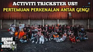 ACTIVITI TRICKSTER US ! ,PERTEMUAN &PERKENALAN ANTAR GENG | GTA 5 ROLEPLAY ...