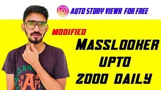 Masslooker modified | 100+ stories viewes from Each Target | Trick to get Followers  