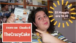 Il 21 Maggio - Claudia di TheCrazyCake preseter&agrave; il suo libro!
