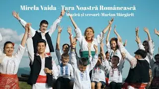 Mirela Vaida - Țara noastră rom&acirc;nească 🇷🇴 (Official video)