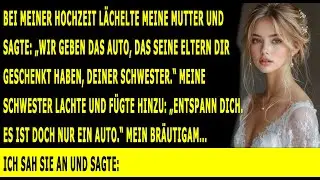 „Bei meiner Hochzeit lächelte meine Mutter und sagte: ‚Wir geben das Auto weiter, das seine Eltern