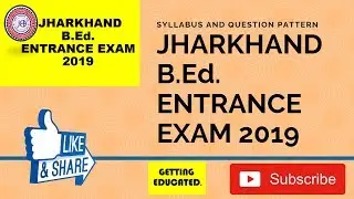 Jharkhand B.Ed. entrance exam syllabus and question type #Jharkhandbedentranceexam2019